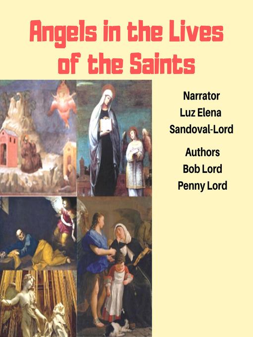 Title details for Angels in the Lives of the Saints by Bob Lord - Available
